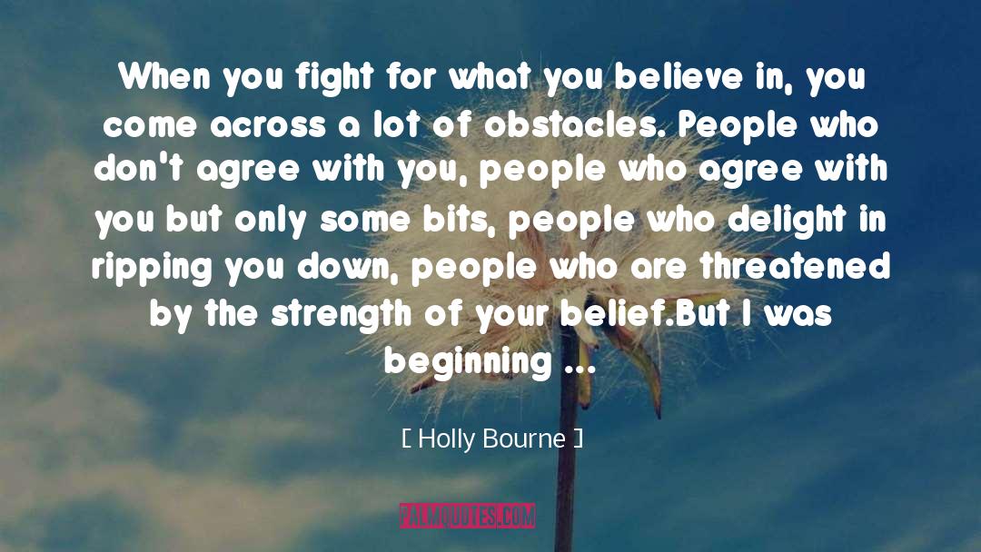 Holly Bourne Quotes: When you fight for what