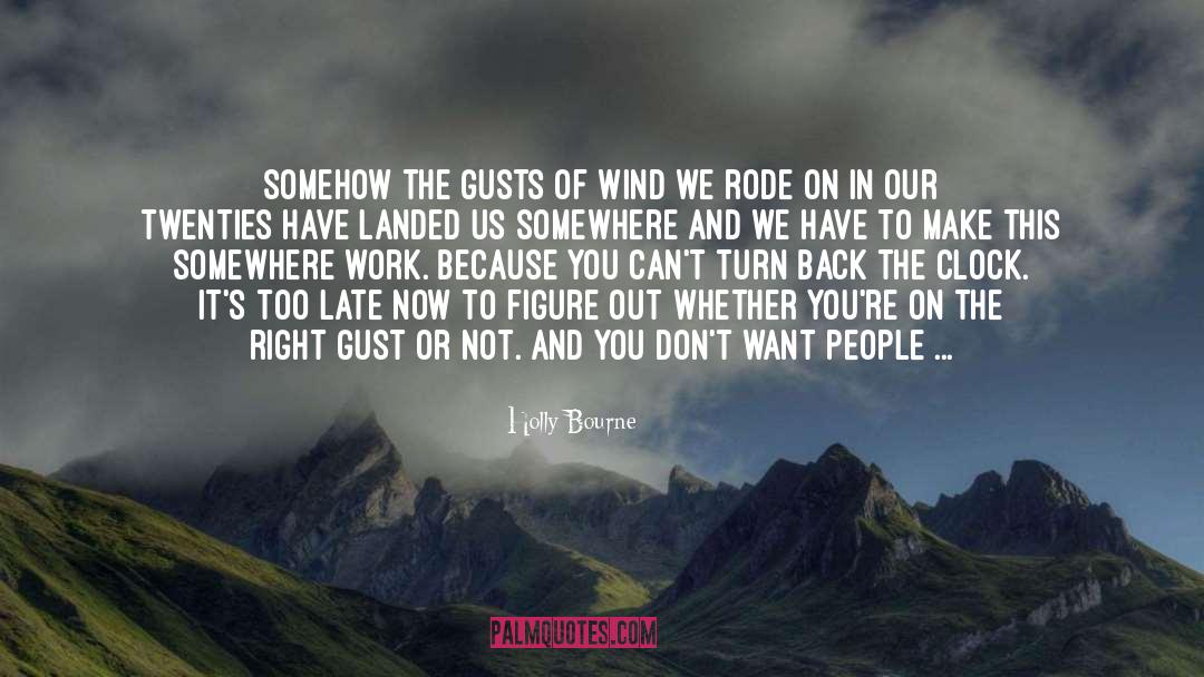 Holly Bourne Quotes: Somehow the gusts of wind