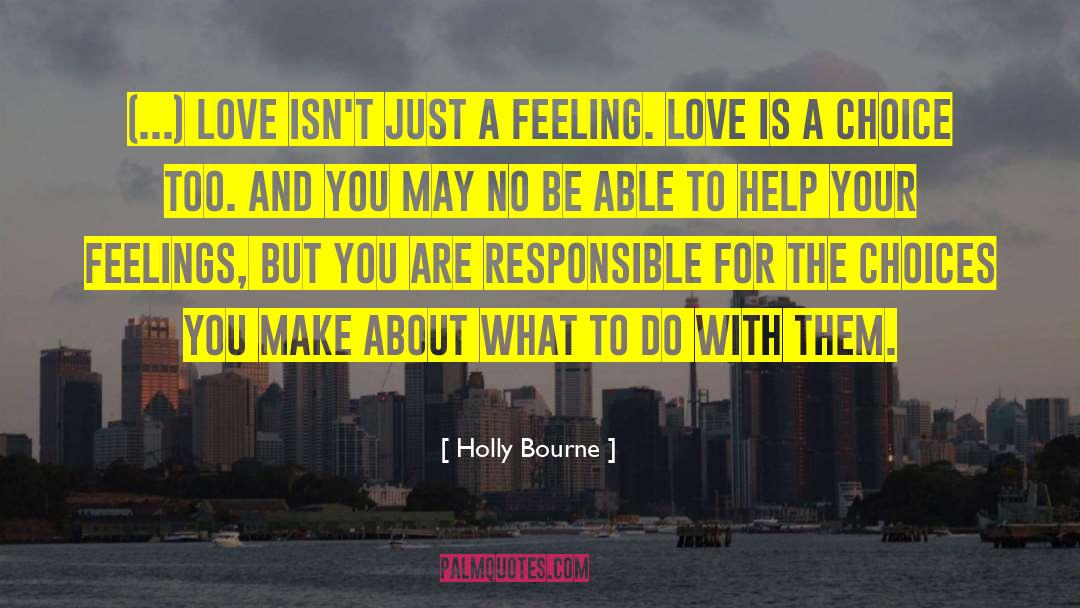 Holly Bourne Quotes: (...) love isn't just a