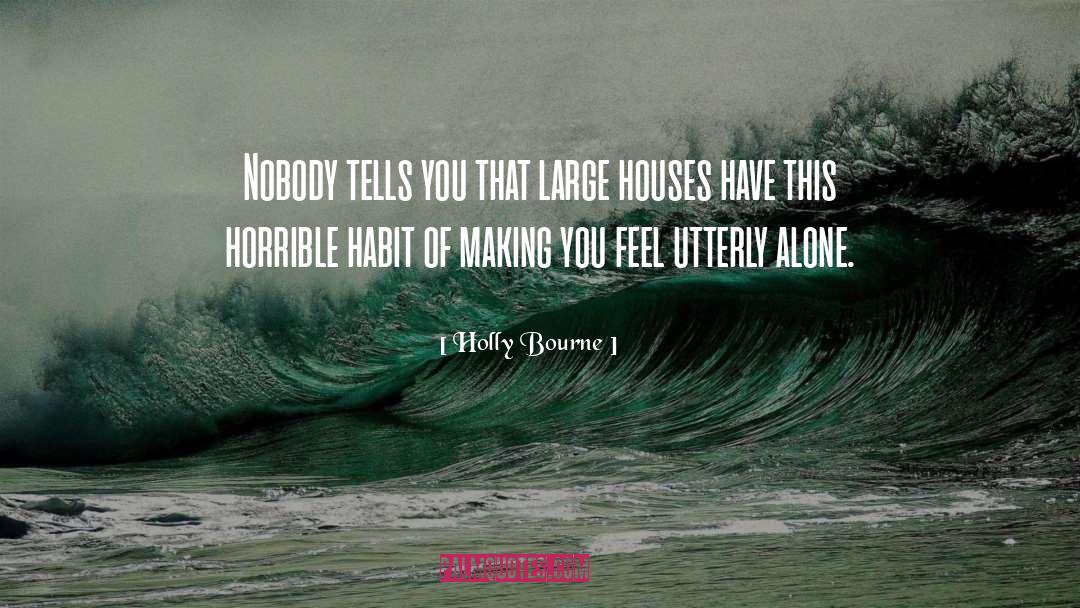 Holly Bourne Quotes: Nobody tells you that large