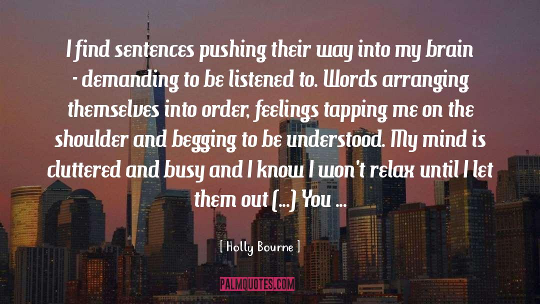 Holly Bourne Quotes: I find sentences pushing their