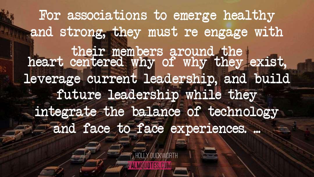 Holly Duckworth Quotes: For associations to emerge healthy