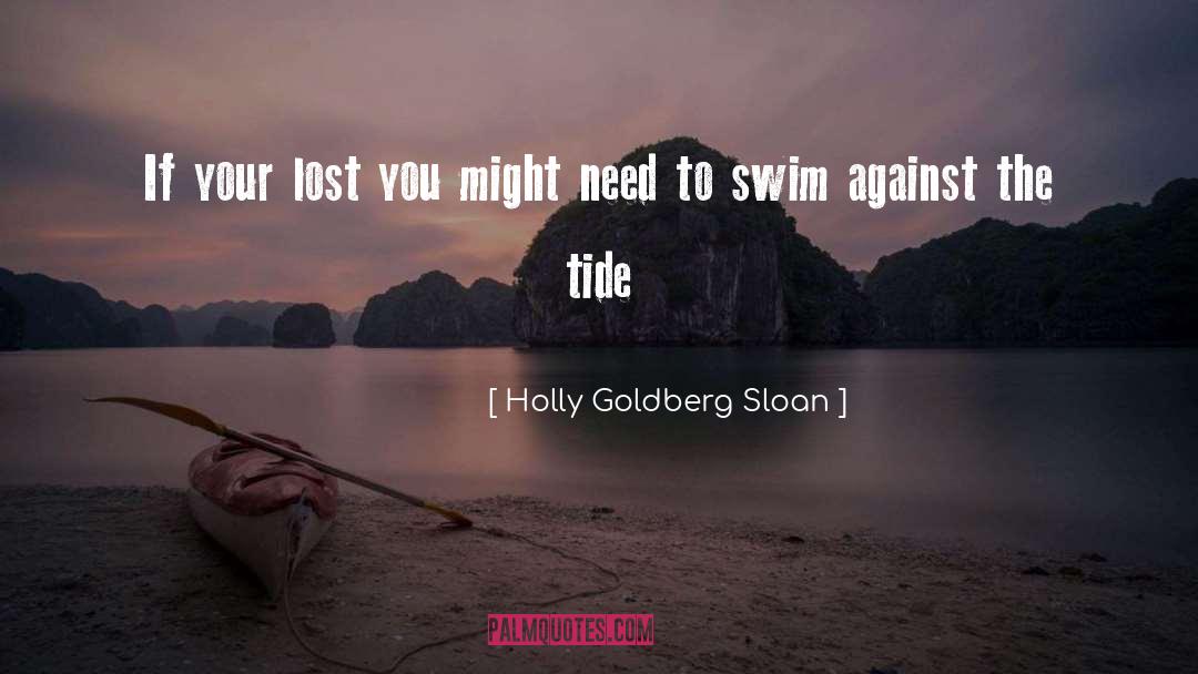 Holly Goldberg Sloan Quotes: If your lost you might