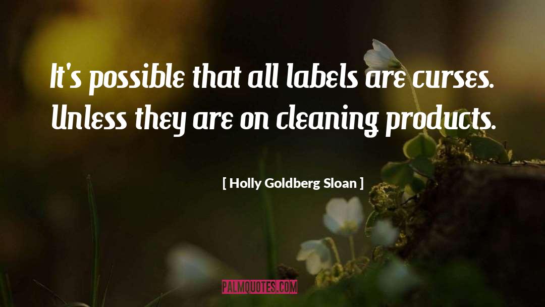 Holly Goldberg Sloan Quotes: It's possible that all labels