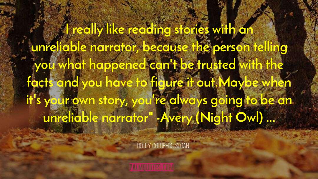 Holly Goldberg Sloan Quotes: I really like reading stories