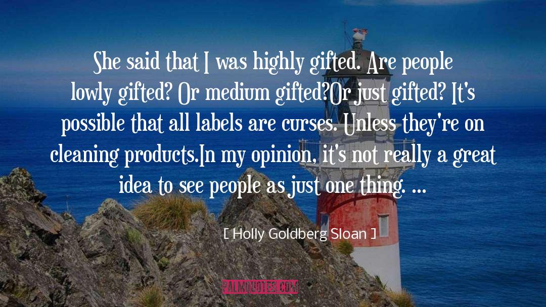 Holly Goldberg Sloan Quotes: She said that I was