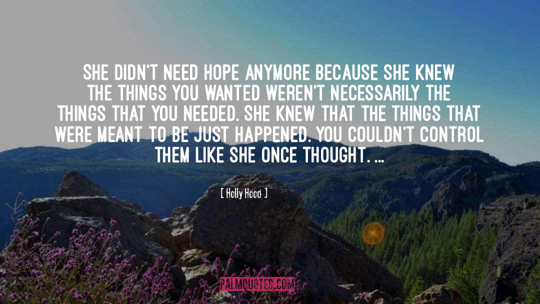 Holly Hood Quotes: She didn't need hope anymore