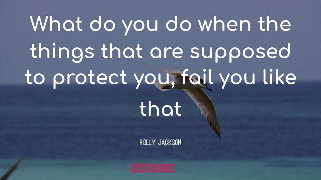 Holly  Jackson Quotes: What do you do when