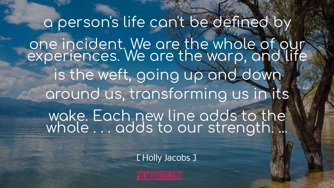 Holly Jacobs Quotes: a person's life can't be