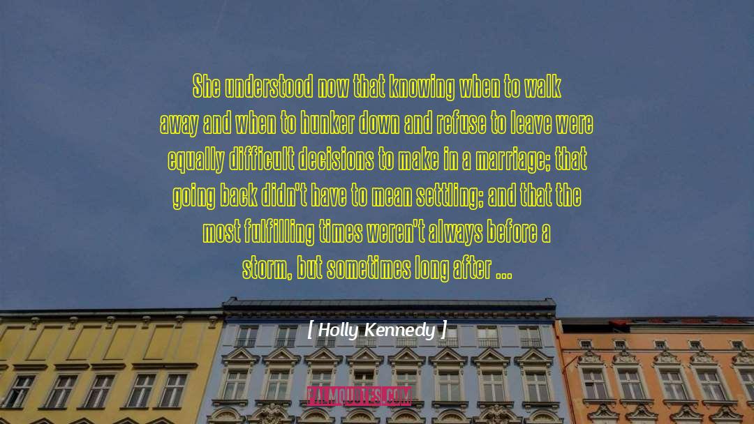 Holly Kennedy Quotes: She understood now that knowing