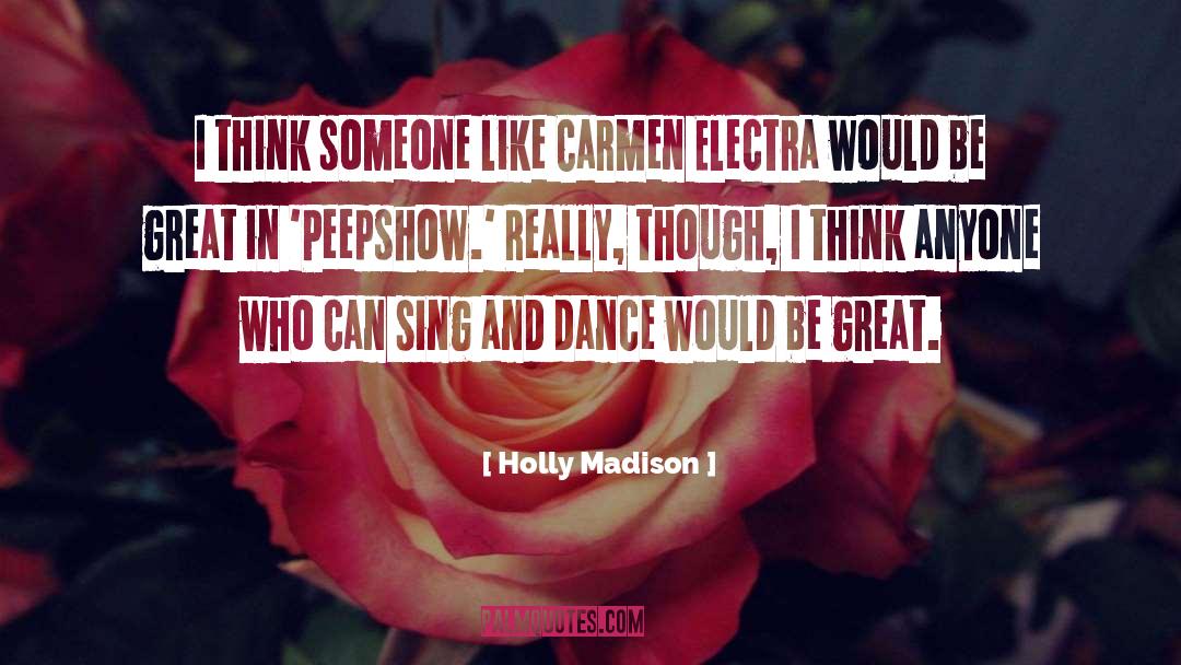 Holly Madison Quotes: I think someone like Carmen
