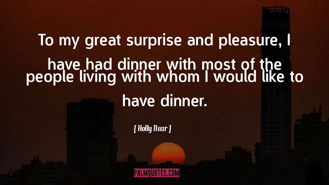 Holly Near Quotes: To my great surprise and