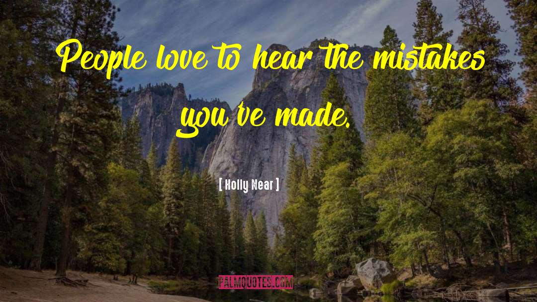 Holly Near Quotes: People love to hear the
