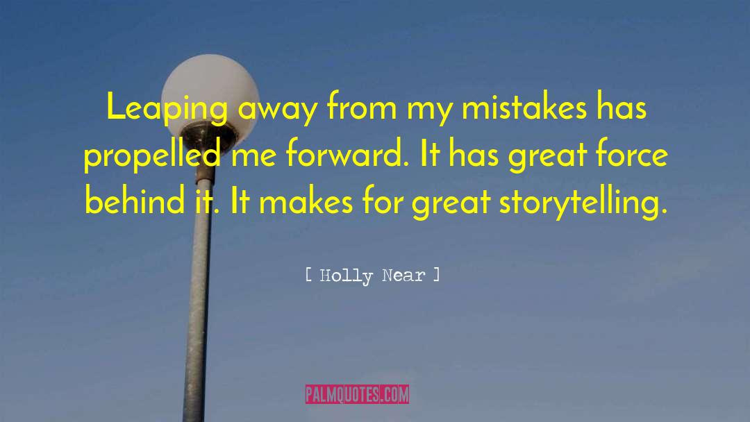 Holly Near Quotes: Leaping away from my mistakes