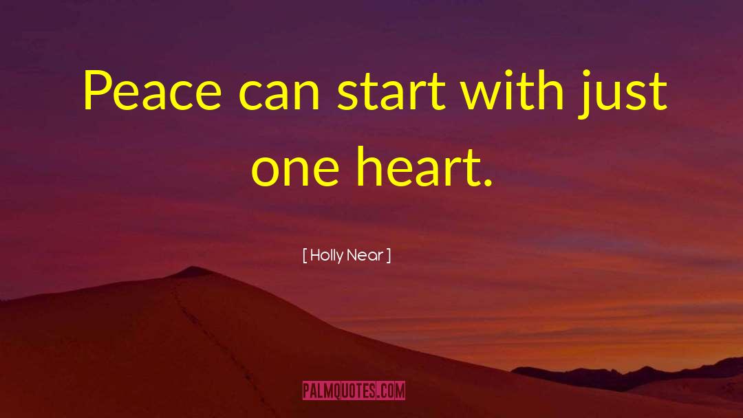 Holly Near Quotes: Peace can start with just