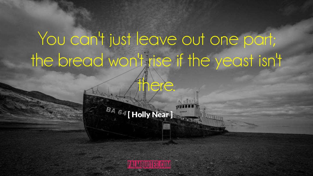 Holly Near Quotes: You can't just leave out