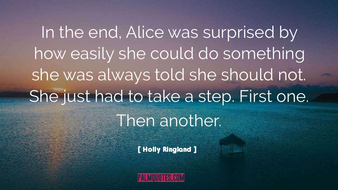 Holly Ringland Quotes: In the end, Alice was