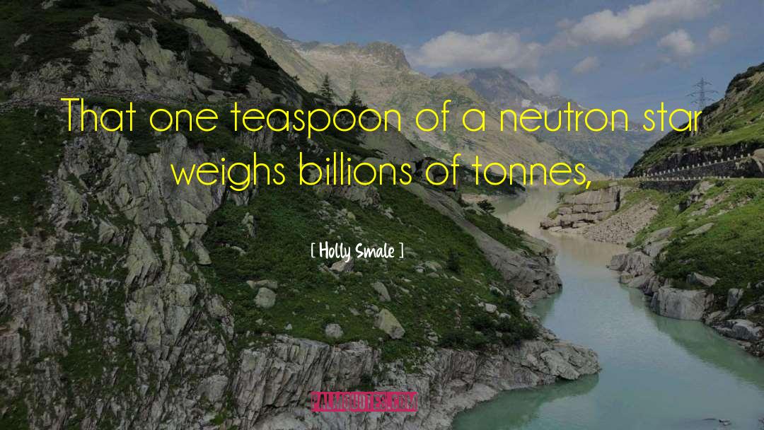 Holly Smale Quotes: That one teaspoon of a