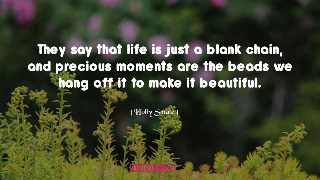 Holly Smale Quotes: They say that life is