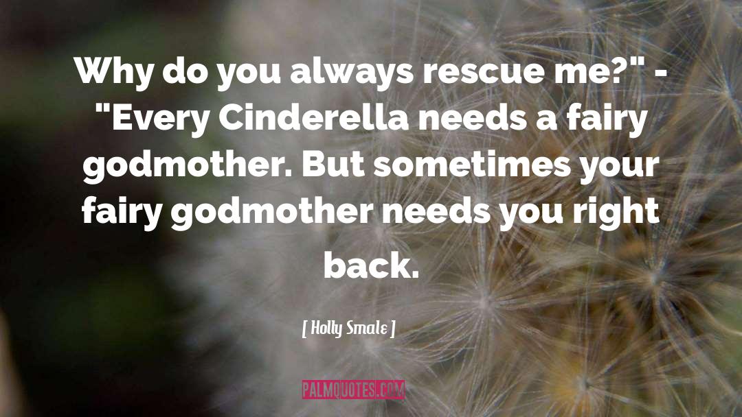 Holly Smale Quotes: Why do you always rescue