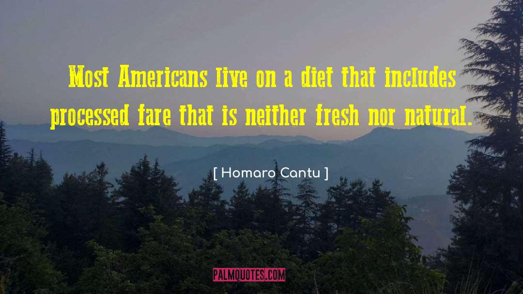 Homaro Cantu Quotes: Most Americans live on a