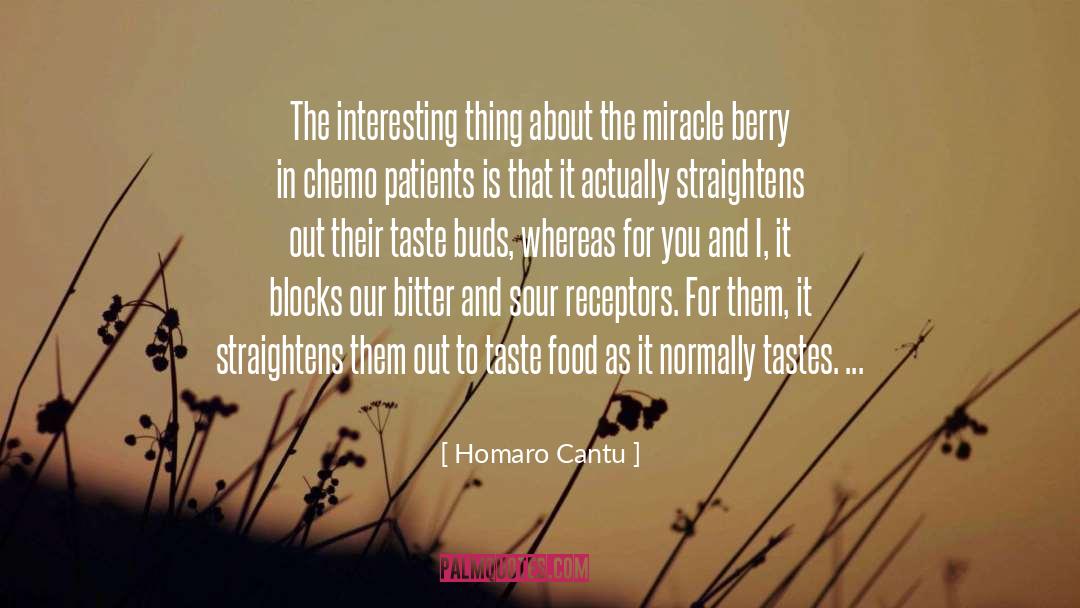 Homaro Cantu Quotes: The interesting thing about the