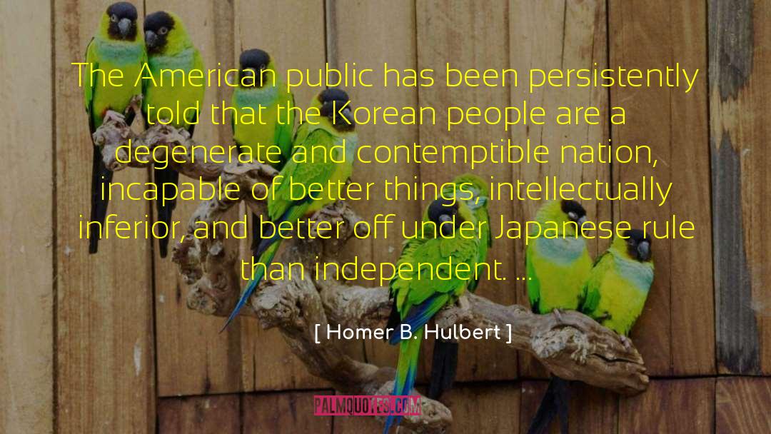 Homer B. Hulbert Quotes: The American public has been