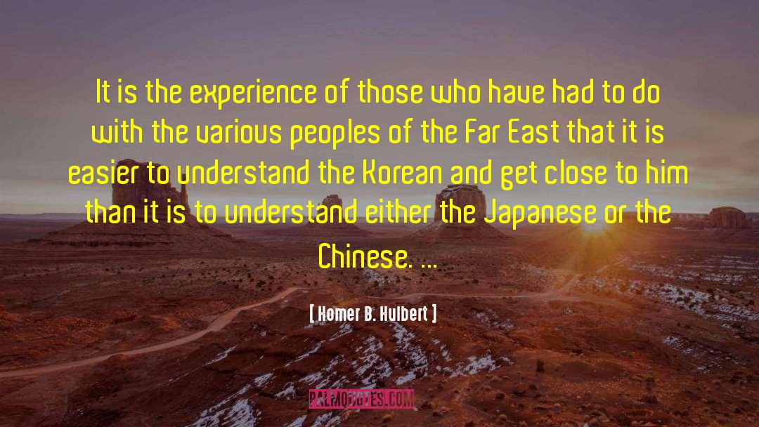 Homer B. Hulbert Quotes: It is the experience of