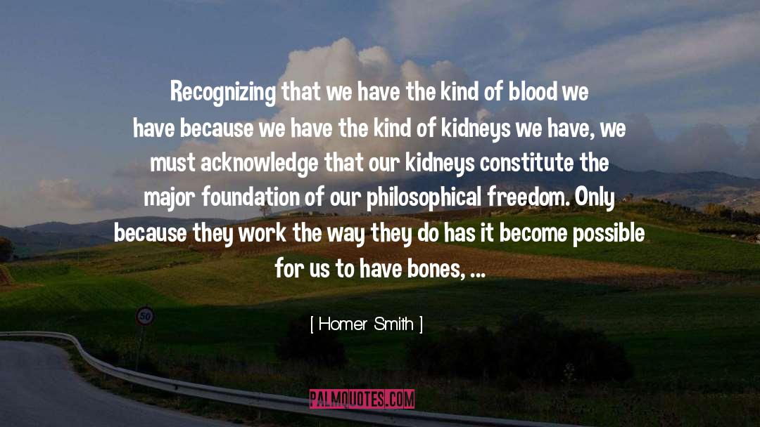 Homer Smith Quotes: Recognizing that we have the