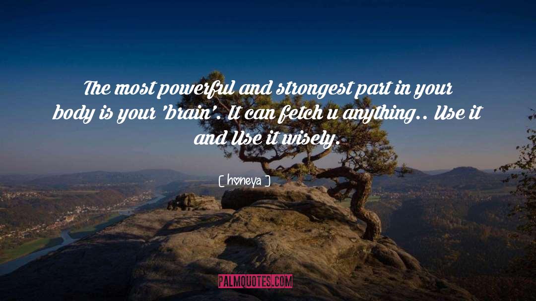Honeya Quotes: The most powerful and strongest