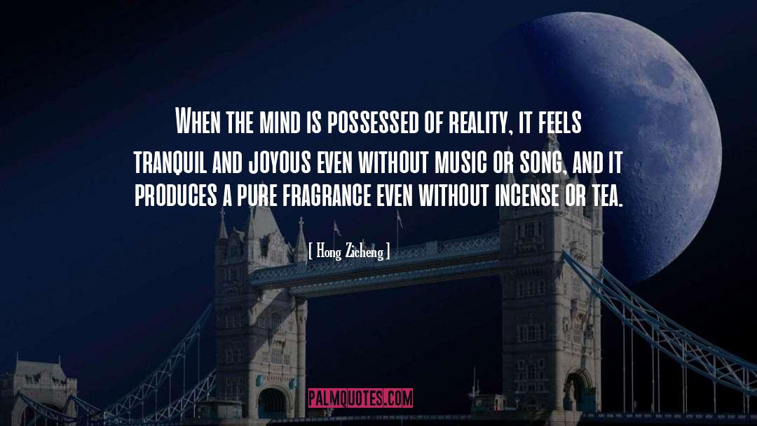 Hong Zicheng Quotes: When the mind is possessed