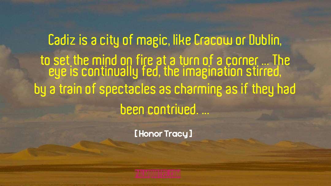 Honor Tracy Quotes: Cadiz is a city of