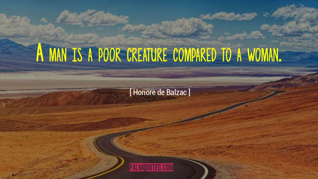 Honore De Balzac Quotes: A man is a poor