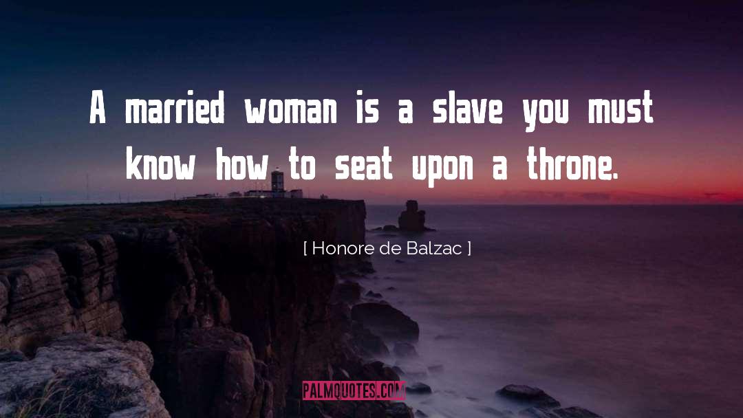 Honore De Balzac Quotes: A married woman is a