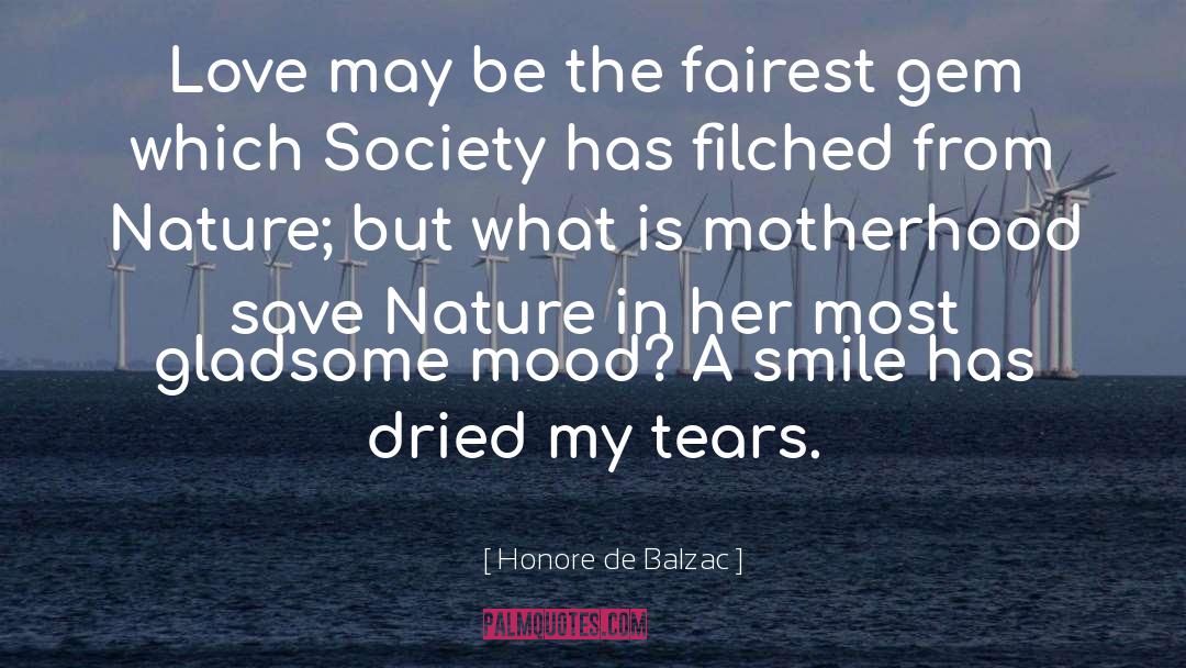 Honore De Balzac Quotes: Love may be the fairest