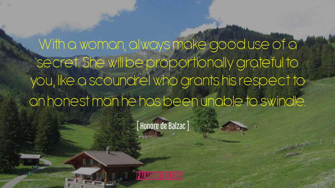 Honore De Balzac Quotes: With a woman, always make