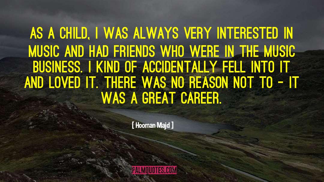 Hooman Majd Quotes: As a child, I was