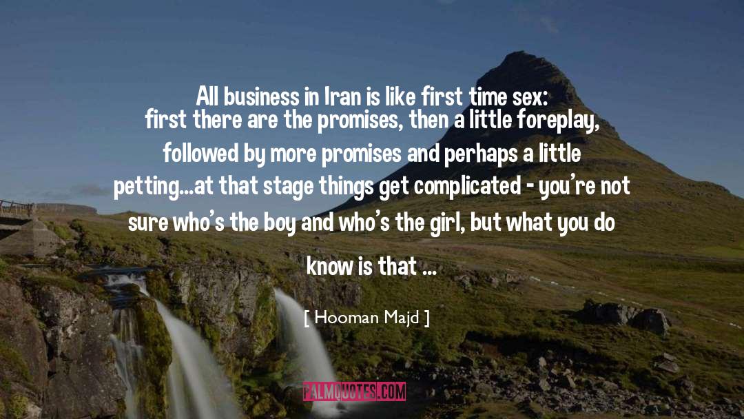 Hooman Majd Quotes: All business in Iran is