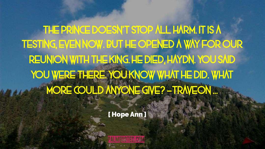 Hope Ann Quotes: The Prince doesn't stop all