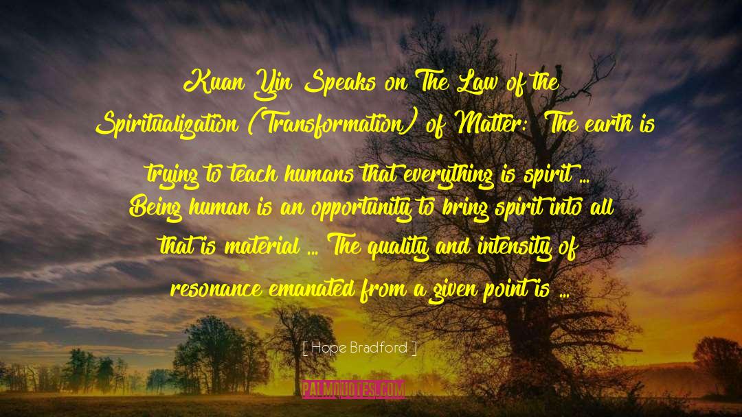 Hope Bradford Quotes: Kuan Yin Speaks on The