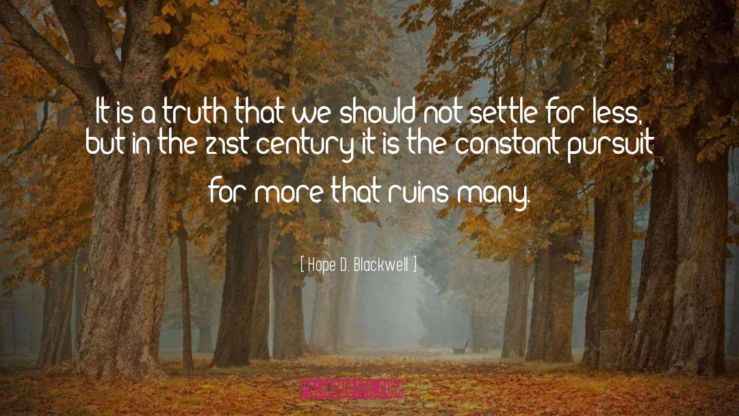 Hope D. Blackwell Quotes: It is a truth that