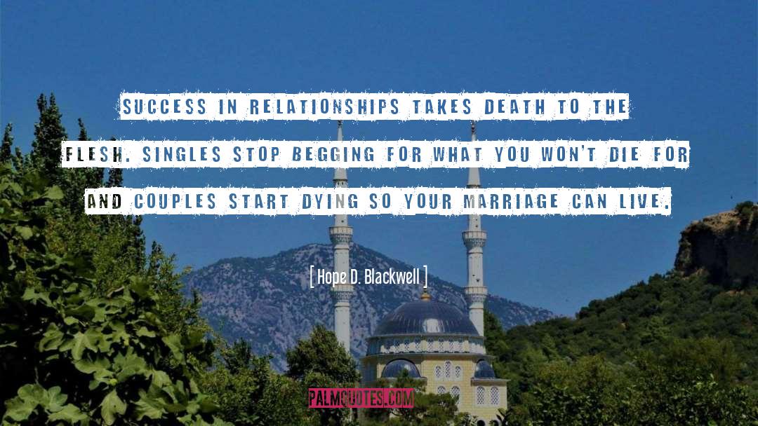 Hope D. Blackwell Quotes: Success in relationships takes death