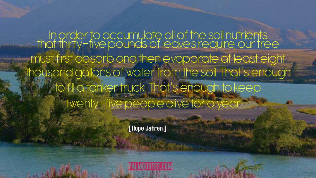 Hope Jahren Quotes: In order to accumulate all