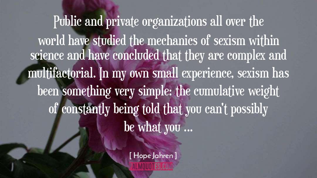 Hope Jahren Quotes: Public and private organizations all