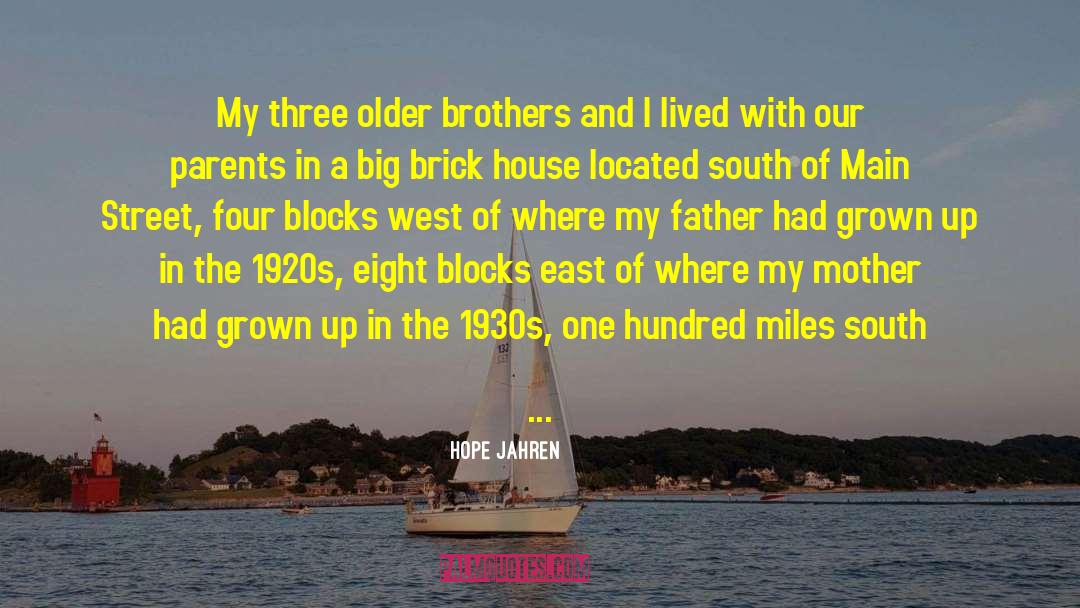 Hope Jahren Quotes: My three older brothers and