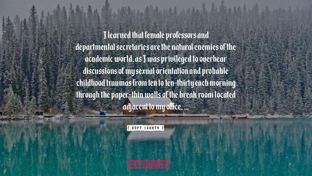 Hope Jahren Quotes: I learned that female professors