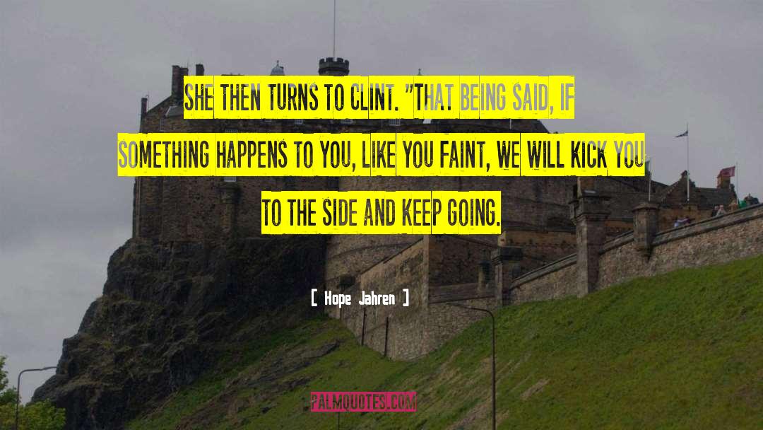 Hope Jahren Quotes: She then turns to Clint.