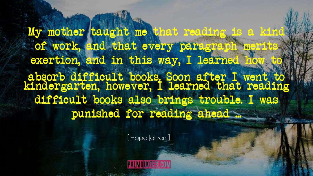 Hope Jahren Quotes: My mother taught me that