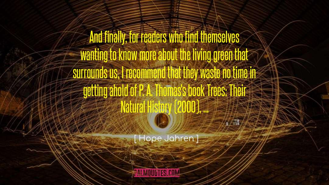 Hope Jahren Quotes: And finally, for readers who