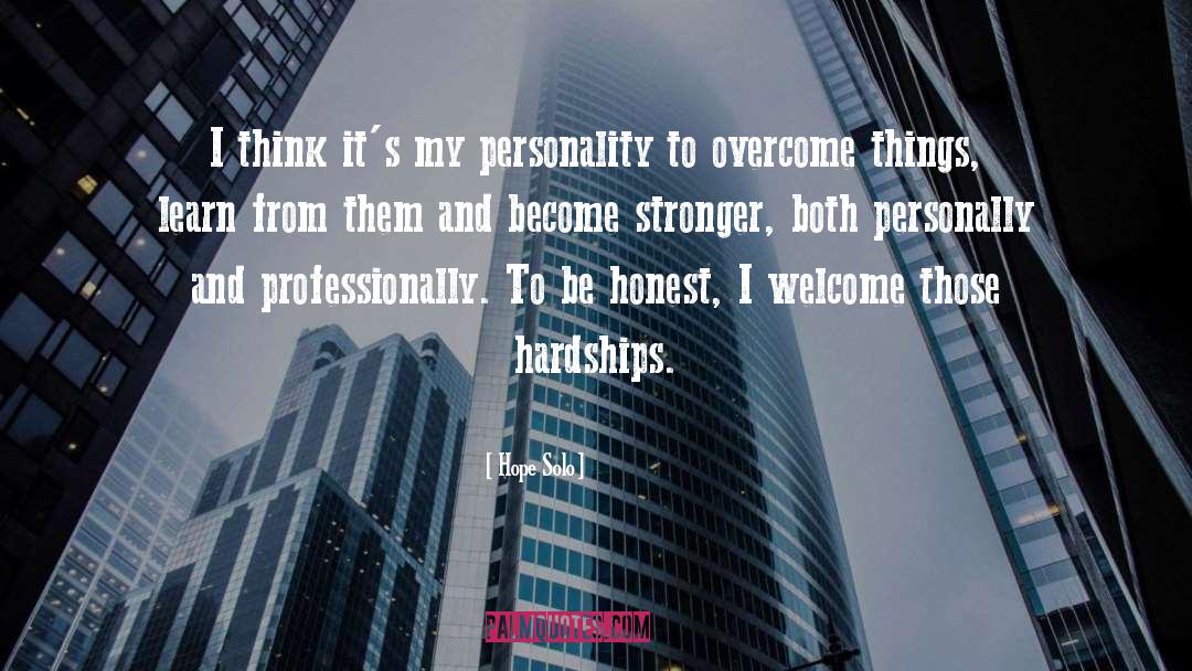 Hope Solo Quotes: I think it's my personality
